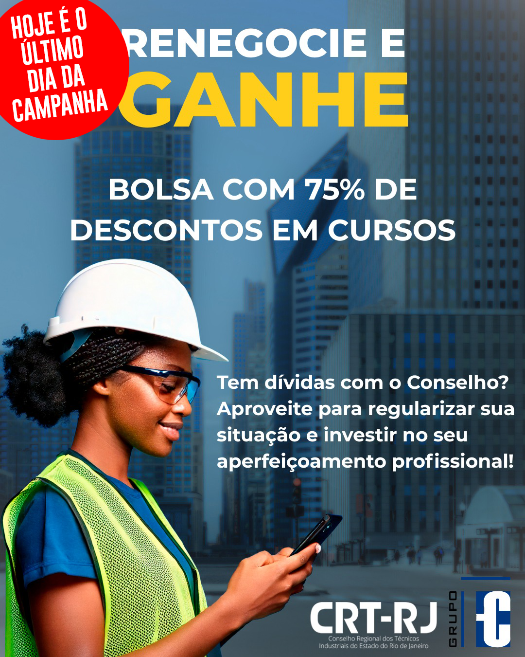 Hoje é o último dia﻿ da campanha: Renegocie e Ganhe!