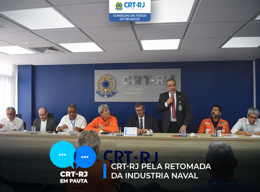 CRT-RJ PELA RETOMADA DA INDÚSTRIA NAVAL