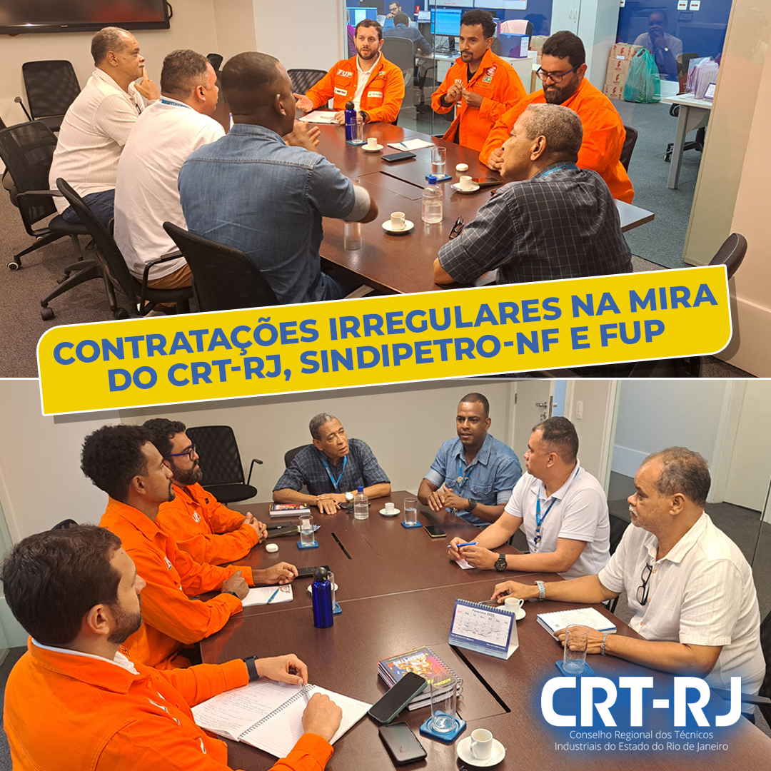 Contratações Irregulares na Mira do CRT-RJ, Sindipetro-NF e FUP